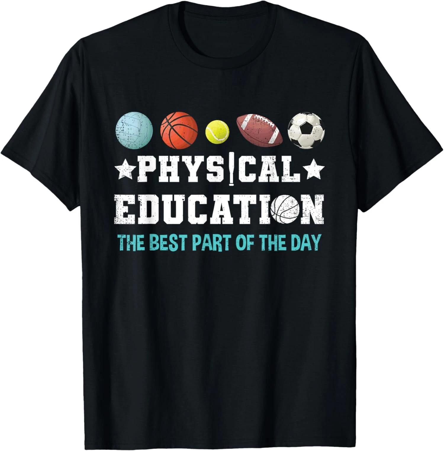 Physical Education Teacher The Best Part Of The Day Unisex T-Shirt XXL