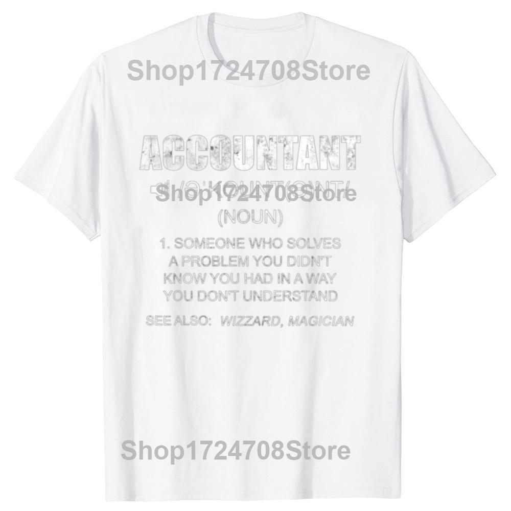 Definition Accountant Funny CPA Gift Taxation T-shirts Men Women's Fashion Casual Tshirt 100% Cotton Loose Oversized T Shirt