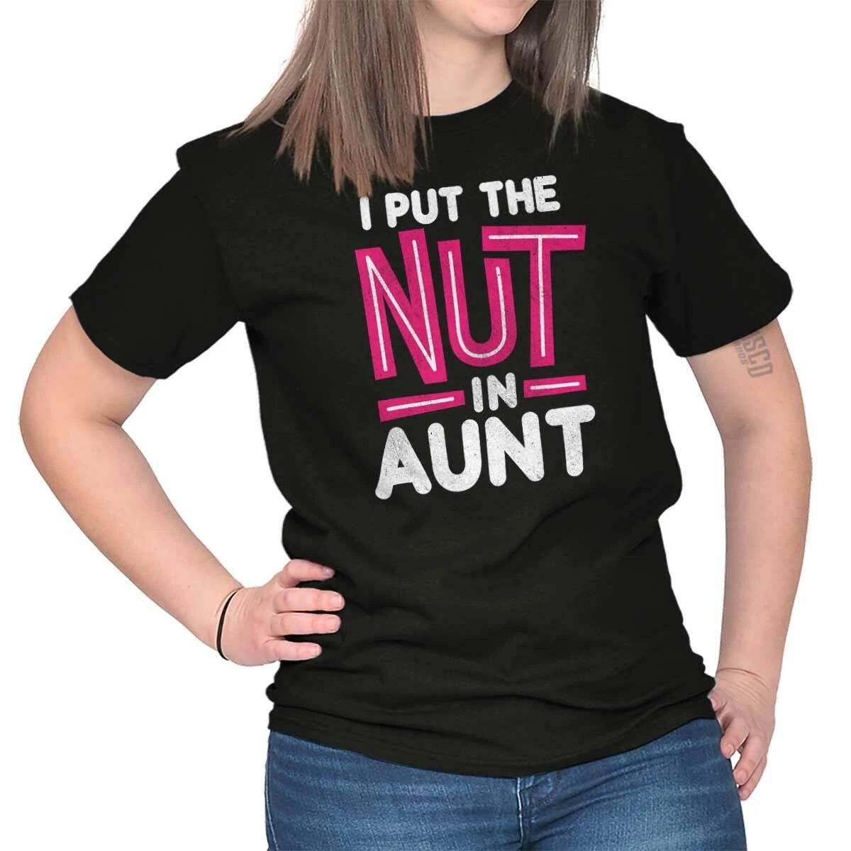 Funny Family I Put The Nut In Aunt Humor Womens Graphic Crewneck T Shirt Tee S