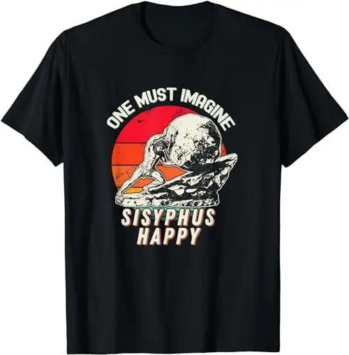 One Must Imagine Sisyphus Happy Cool Meme T Shirt Sweat 36059