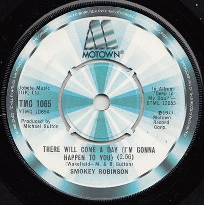 7inch Record SMOKEY ROBINSON - There Will Come A Day (I'm Gonna Ha TMG1065 Motown 1977 UK Soul/Funk Used