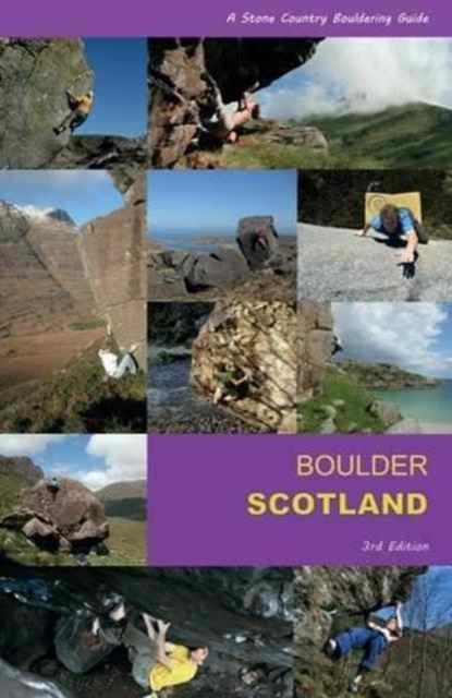 The Boulder Scotland : A Stone Country Bouldering Guide Book