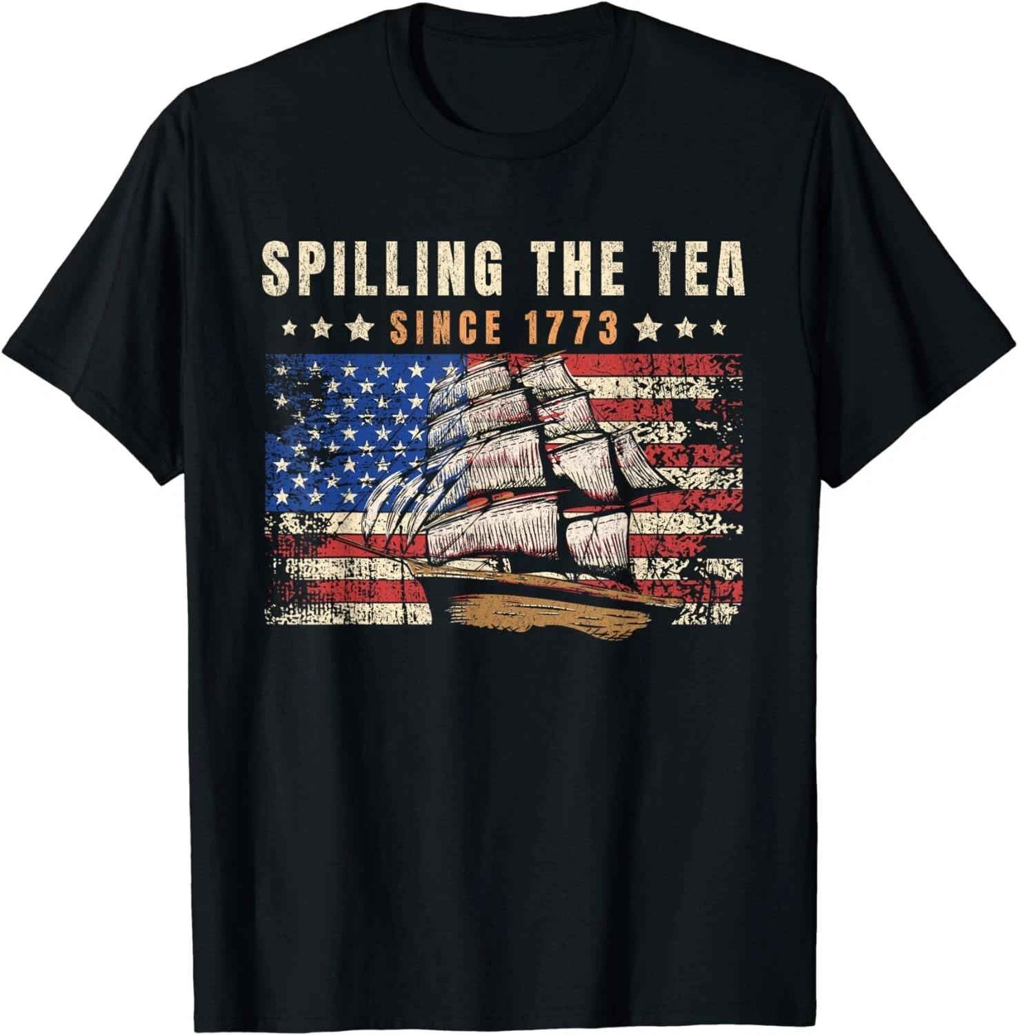 Funny 4th Of July Spilling The Tea Since 1773 Fourth Of July Gift Unisex T-Shirt XL