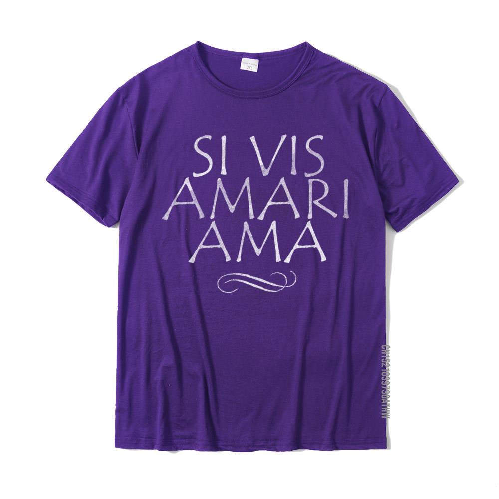 Si Vis Amari Ama If You Want To Be Loved Love Shirt Cotton Design Tops Tees Fashion Man Tshirts Summer