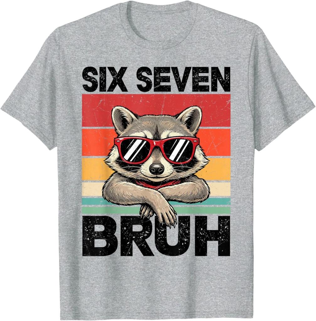 Funny 67 Meme 6 7 Six Seven Bruh Raccoon Unisex T-Shirt