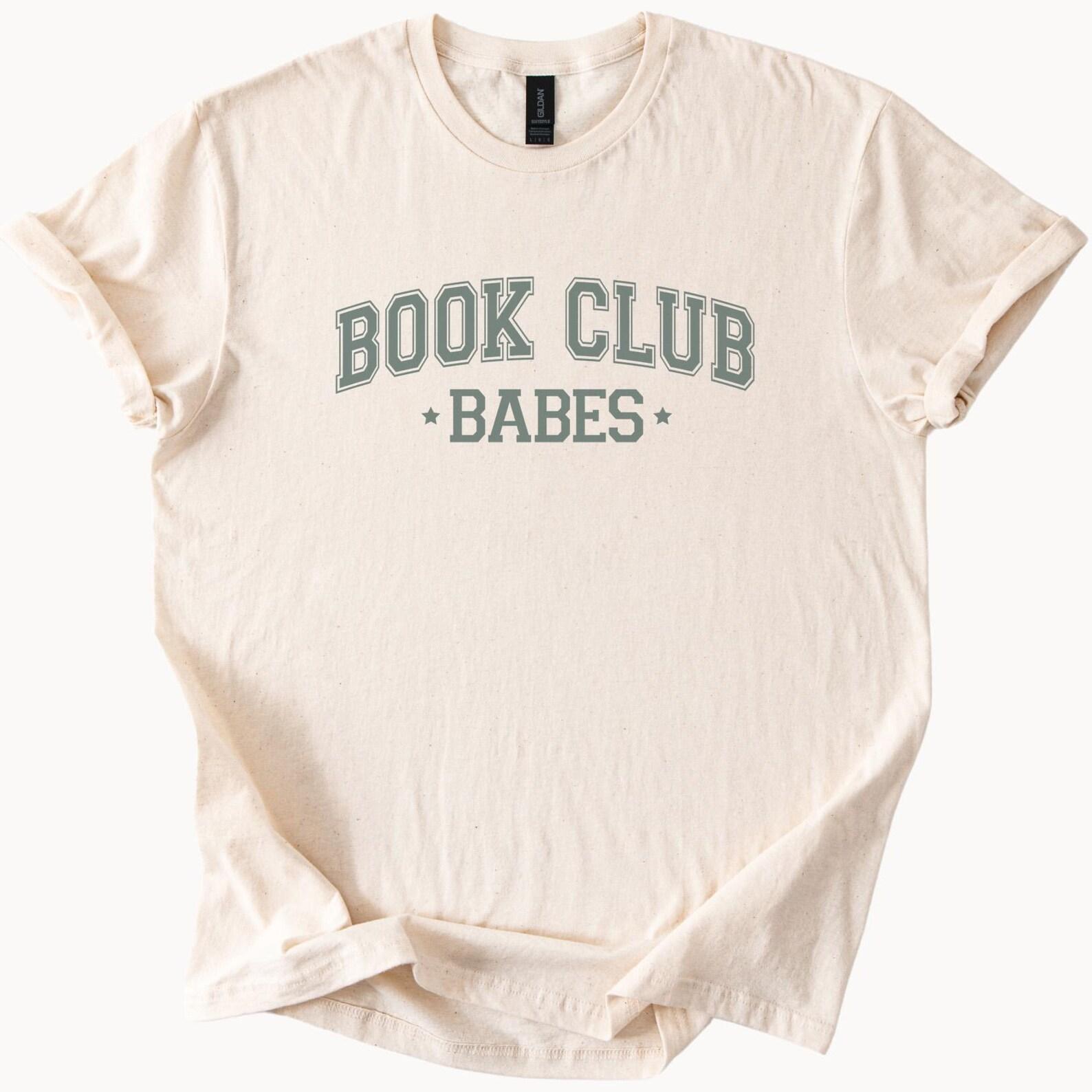 Book Club Babes Graphic T Shirt Reading Lover Bookworm Tee Cute Book Club Shirt Literary Gift Bookish Apparel Book Lover Top 150