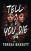 Tell And You Die by Teresa Bassett Paperback Book 9781739246921