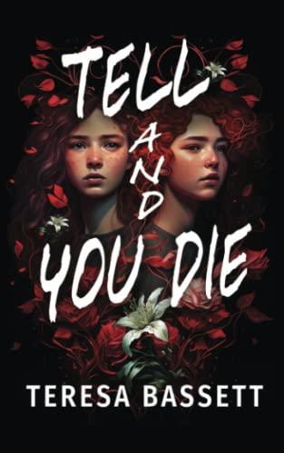 Tell And You Die by Teresa Bassett Paperback Book 9781739246921