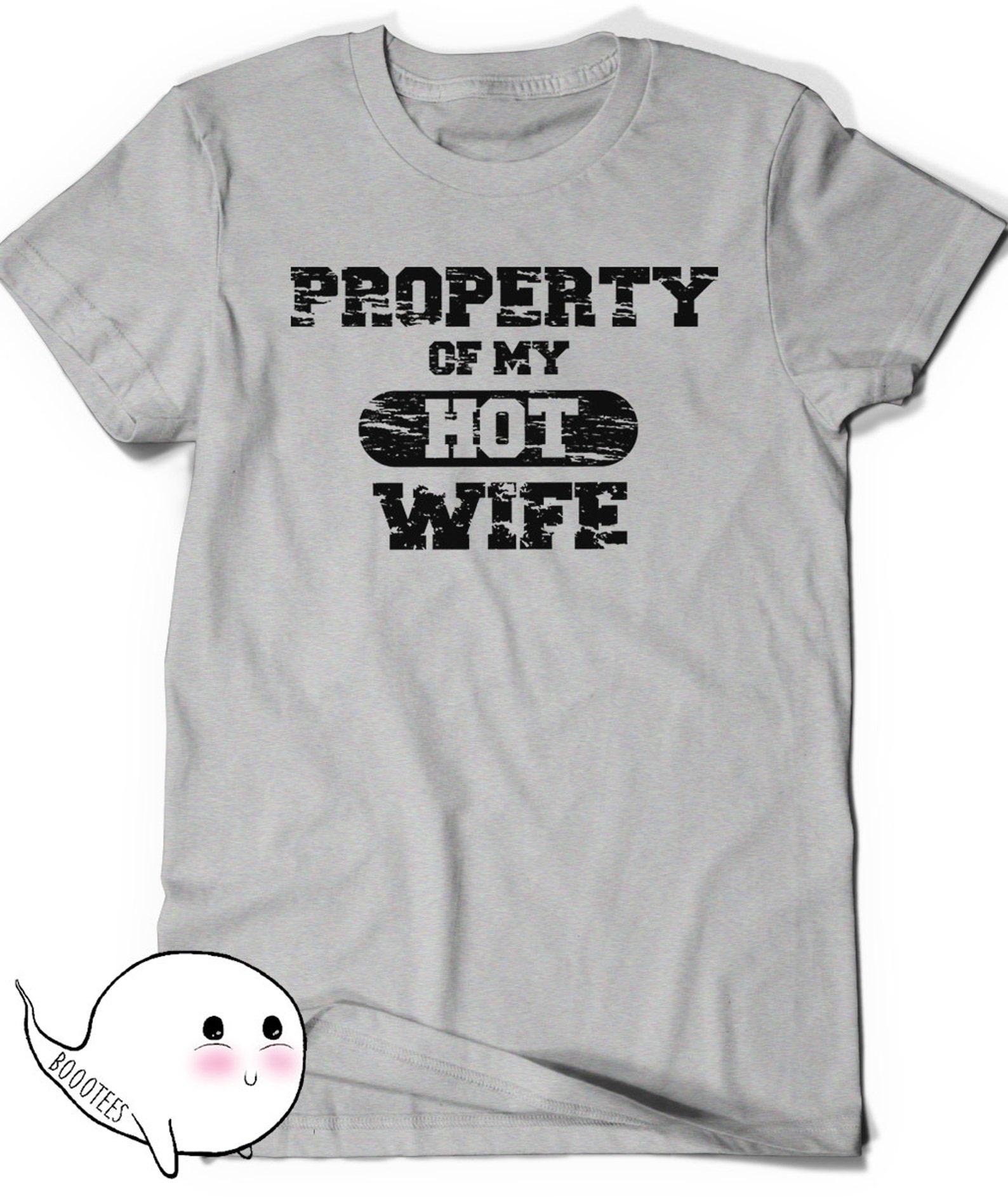 Funny Husband Shirt T-Shirt Funny T Tee Women Men Gift Present Birthday Hubby Wifey Anniversary Wedding Gift Idea Property of my hot wife 2XL