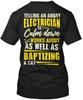 Sarcastic Electrician T-Shirt Made In the USA Size S To 5XL