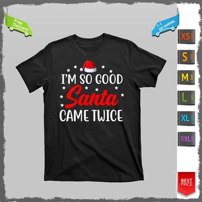 Funny Santa Came Twice Christmas T-shirt