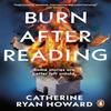 Burn After Reading by Catherine Ryan Howard Paperback Book 9781804991176