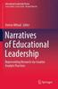 The Narratives of Educational Leadership : Representing Research Via Creative Analytic Practices Book