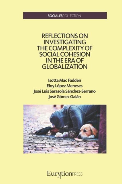 The Reflections On Investigating the Complexity of Social Cohesion In the Era of Globalization Book