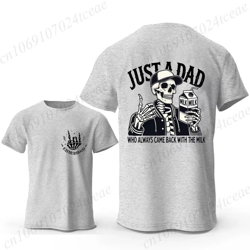 Funny Dad Joke T Shirt for Men T-Shirt Just A Dad Who Always Came Back with The Milk Tee Shirt Fashion Casual Men T-Shirt Tops