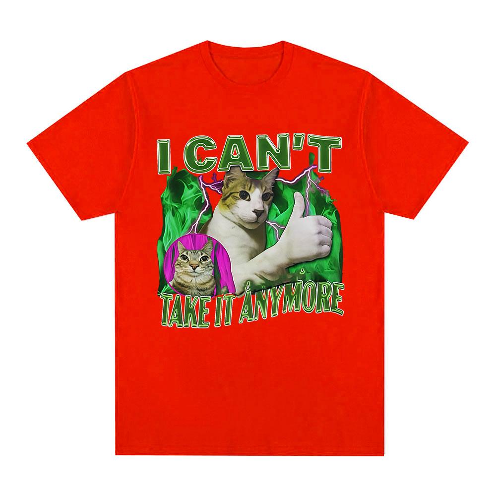 I Cant Take It Anymore Funny Cat Graphic Tshirts Mens Clothing Vintage Short Sleeves Tshirt Cotton Summer Oversized T Shirts