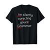 Im Silently Correcting Your Grammar Funny Teacher T Shirt Vintage Stylish Graphic Breathable Comfortable Streetwear