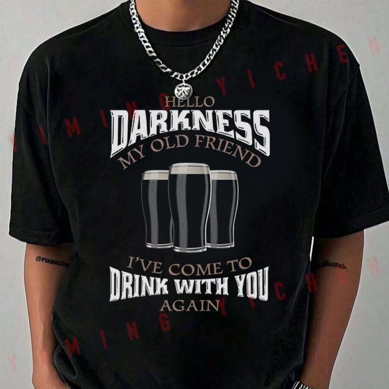 Hello Darkness My Old Friend Funny Guiness T-Shirt Moto Riders Summer Men's Casual O-Neck Tops