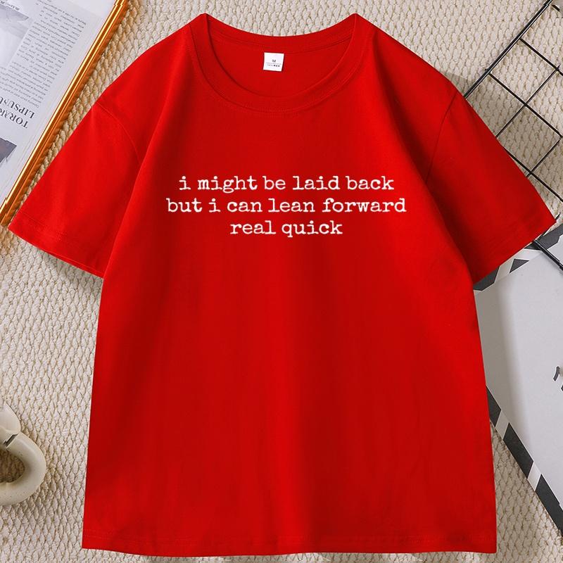 

Might Be Laid Back But I Can Lean Tshirt Women Unisex Funny Pullover Printed Cotton T Shirt Soft Round Neck Short Sleeve Tee S
