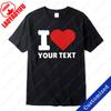 Unisex Cotton Custom Text Shirt I Love Custom TShirt Valentines Tops I Heart Custom Shirt I Love My Girlfriend Boyfriend Tees