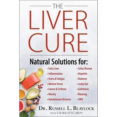 The Liver Cure Paperback By Russell L. Blaylock UKN1703