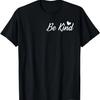 Be Kind Person Behind Me Suicide Prevention Awareness T-Shirt