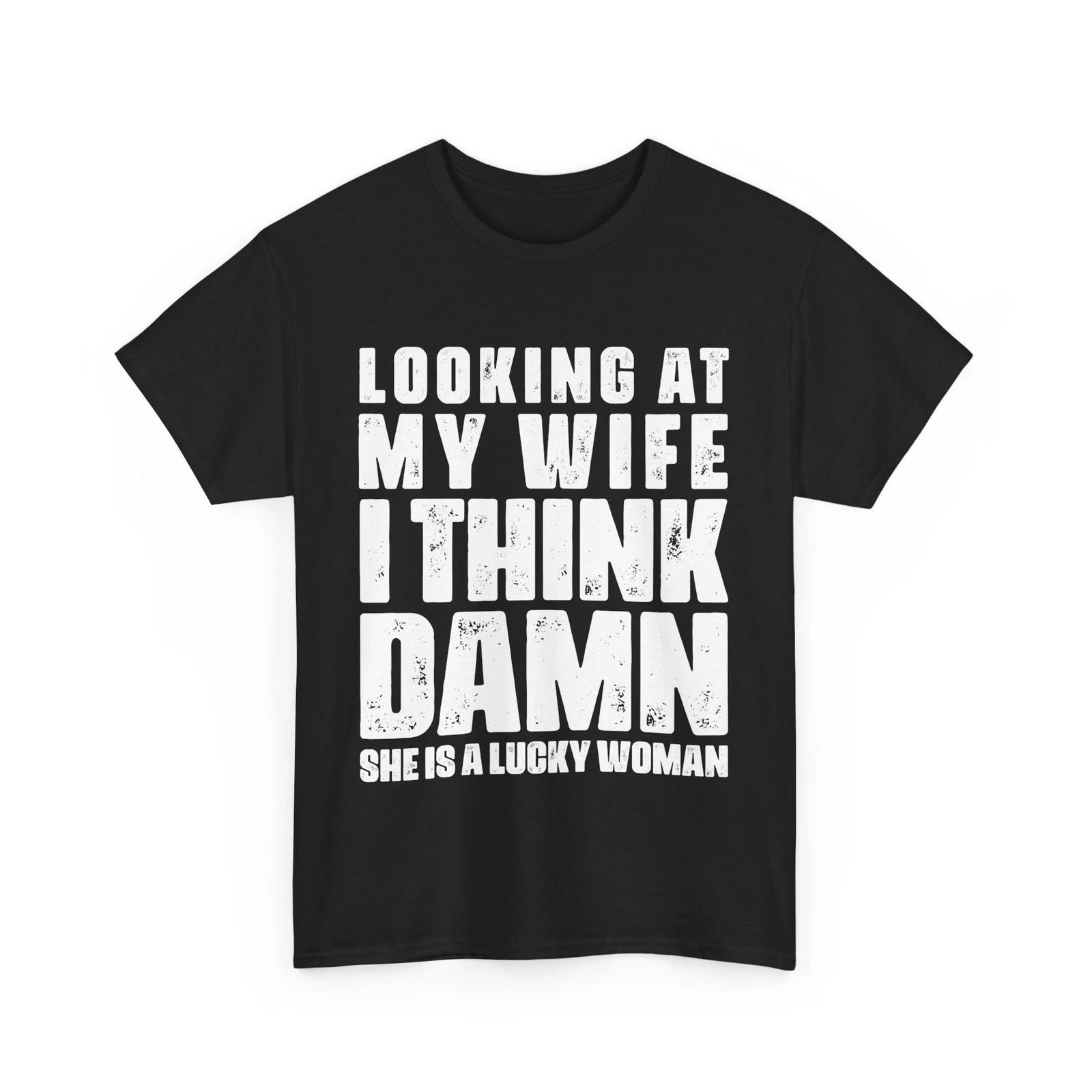 Husband Wife Shirt, She Is A Lucky Woman T-shirt, Dad Jokes Lover Funny T-shirt S