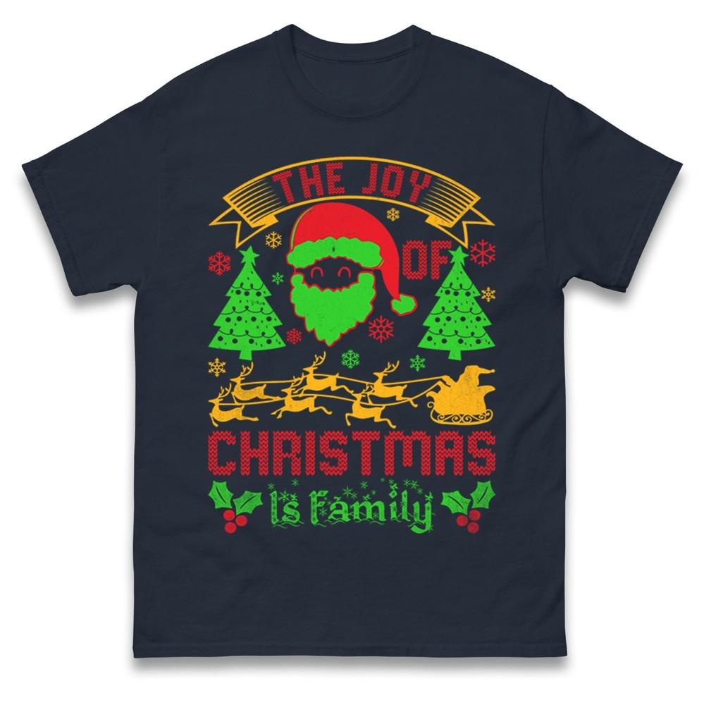 The Joy Of Christmas Is Family Christmas TShirt Funny Santa Xmas Gift Tee Top S