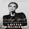 Lucky Girl by Lottie Tomlinson Hardback Book 9781785121128