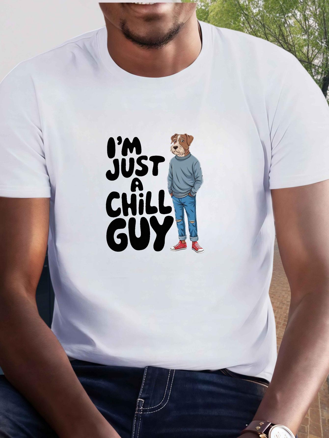 I M Just a Chill Guy Print Tee Shirt XXL