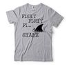 Mens Funny Fishing T-shirt Fishy Fishy Shark Tee Fishing Gifts Fisherman Tee