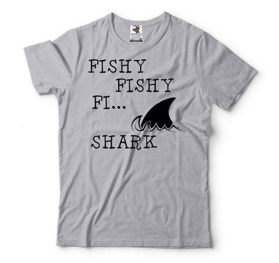 Mens Funny Fishing T-shirt Fishy Fishy Shark Tee Fishing Gifts Fisherman Tee