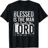 Blessed Is The Man Who Trusts The Lord Prayer T-Shirt
