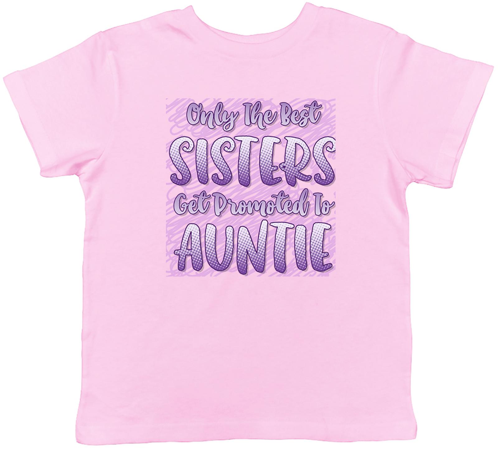 Только Лучшие Сестры Получают Повышение до Тёти Детская Футболка Мальчики Девочки 140