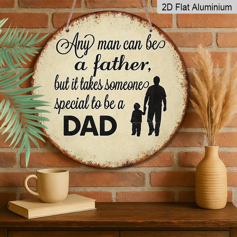 2D Flat - A Vintage Aluminum Sign for Father'S Day Gifts, Measuring 7.87X7.87 Inches, Featuring a Round 2D Design. This Warm Decoration for