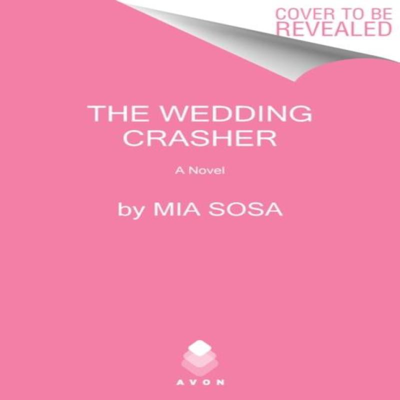 The Wedding Crasher by Mia Sosa Paperback Book 9780062909893