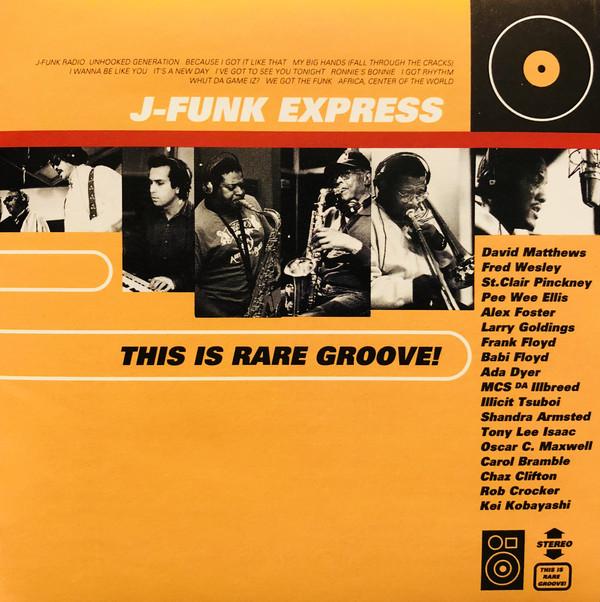 

CD J-FUNK EXPRESS - This Is Rare Groove! PCCY00809 SWEECA 1995 Japan Soul/Funk Used