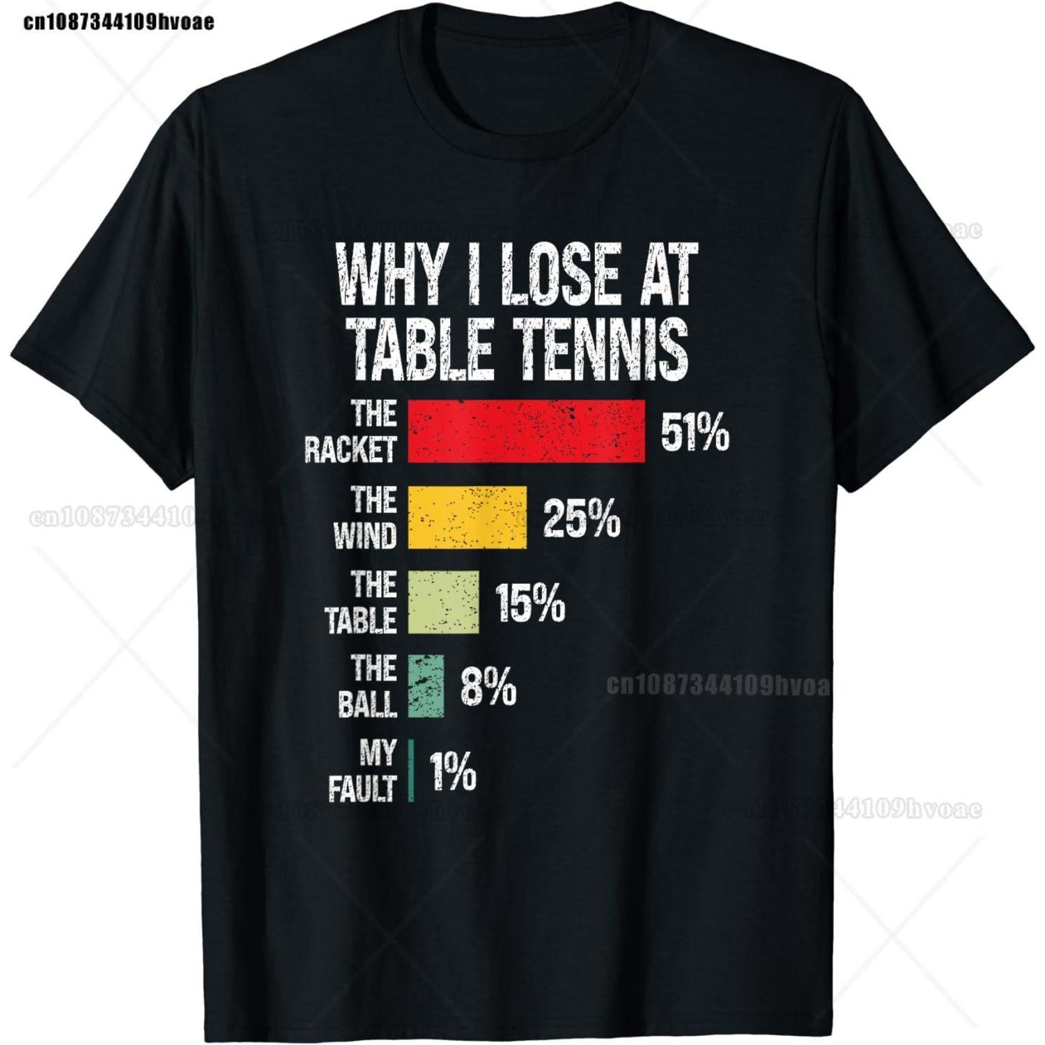 

Why I Lose At Table Tennis Funny Table Tennis Player TShirt Streetwear Men Clothing Tops Vintage T Shirt Ropa Hombre S чёрный