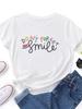 Vergiss das Lächeln nicht Aufdruck Damen T-Shirt Kurzarm O-Ausschnitt Locker Damen T-Shirt Damen T-Shirt Oberteile Kleidung Camisetas Mujer