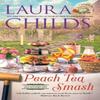 Peach Tea Smash by Laura Childs Paperback Book 9780593201039