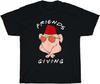 Funny Thanksgiving Dinner Friendsgiving Turkey Day T-Shirt Unisex Tee Gift New
