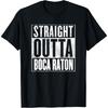Boca Raton Shirt - Straight Outta Boca Raton T-Shirt