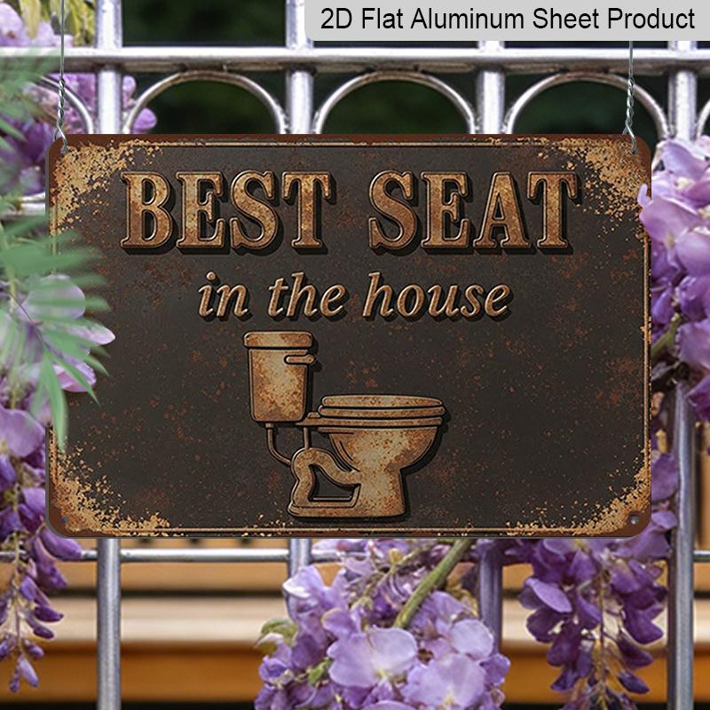 2D Flat 1pc ("8x12"), "Best Seat In The House" Vintage Rustic Metal Sign, Funny Bathroom Wall Decor, Toilet Humor Art Plaque for Home or Office