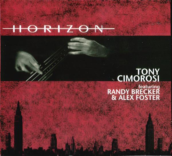 

CD TONY CIMOROSI - Horizon 827553 EPOCH Records 2005 US ObiJazz Used