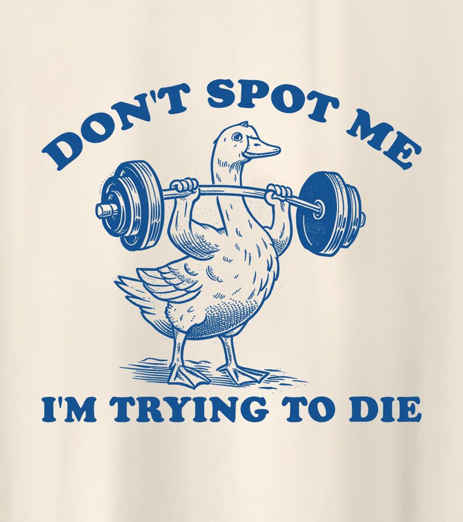 Retro Don t Spot Me I m Trying to Die - unisex t shirt, meme t shirt, Silly Shirt Lovers, Funny silly goose Vintage T-Shirt M