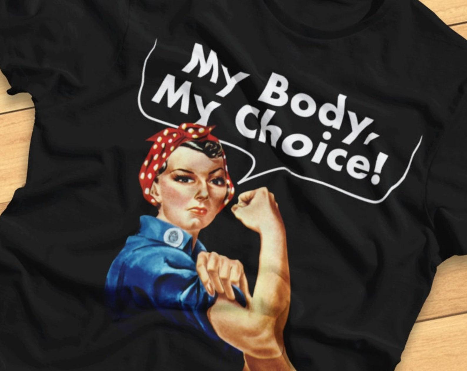 My Body, My Choice - Rosie the Riveter, Protest- T-Shirt 3XL