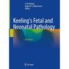 Keeling's Fetal and Neonatal Pathology This Sixth Edition Provides an Overview of Fetal