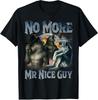 No More Mr Nice Guy Funny Alpha Wolf Meme Unhinged Brainrot TShirt Unisex and Women Oversize Fashion Casual Street Retro TShirt
