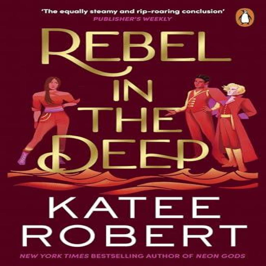 Rebel in the Deep by Katee Robert Paperback Book 9781804947494