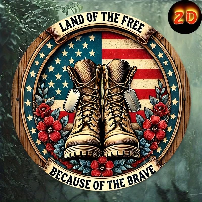 HD Tin Sign Land Of The Free Military Boots Round Metal Wall Art Patriotic US Flag Veteran Decor for Home